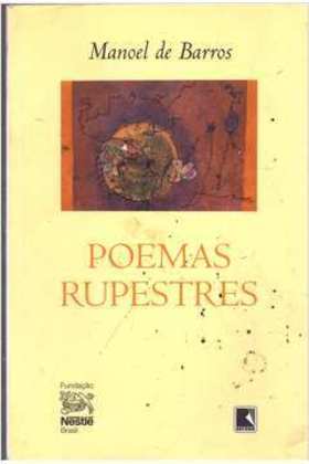 Poemas Rupestres (Manoel de Barros) - Nesta obra, Manoel de Barros recorre às lembranças de Mato Grosso e de seus primeiros passos no Pantanal para dar novos significados às palavras. O livro oferece uma oportunidade de apresentar aos leitores a vida de um dos mais importantes poetas contemporâneos