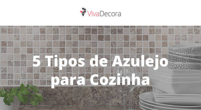 Infográfico - Tipos de Azulejo para Cozinha