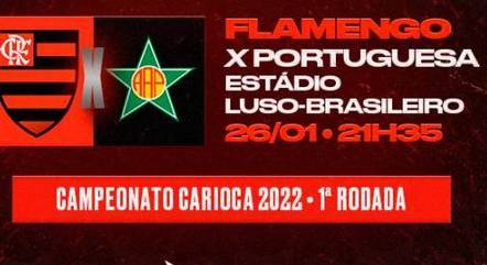Flamengo e Portuguesa-RJ jogam na quarta (26)
