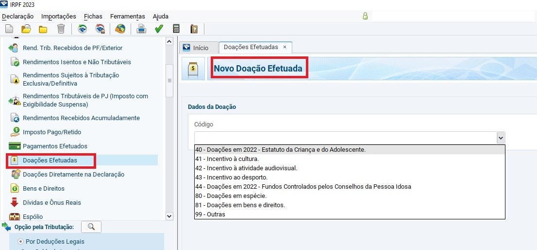 Ficha Doações EfetuadasInforme as doações realizadas em espécie (dinheiro), bens e direitos e também doações aos fundos de assistência ao idoso e à infância, bem como ao esporte e à cultura