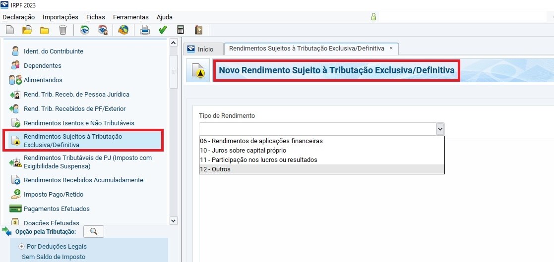 Ficha Rendimentos Sujeitos a Tributação Exclusiva/DefinitivaAqui devem ser declarados os rendimentos que já foram tributados na fonte e não estão sujeitos à compensação. São eles, por exemplo: rendimentos de aplicações financeiras, juros sobre capital próprio e participação nos lucros e resultados