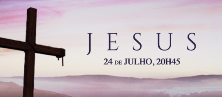 Jesus estreia terça, dia 24, às 20h45