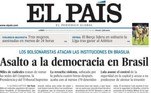 O jornal El País, da Espanha, escolheu como título: 'Assalto à democracia no Brasil; bolsonaristas atacam as instituições em Brasília'