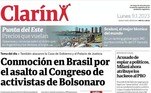 Outro jornal que repercutiu a invasão dos prédios públicos por extremistas foi o Clarín, da Argentina