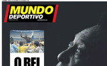 O jornal espanhol Mundo Deportivo escolheu uma foto de Pelé mais velho, em preto e branco, e também optou por reforçar o título dado ao ídolo: 'O Rei'