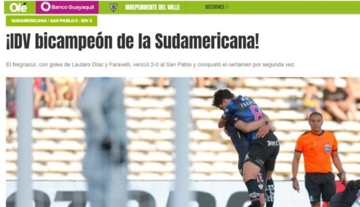 Jornal Olé (Argentina) - 'Independiente Del Valle bicampeão da Sul-Americana! com gols de Lautaro Díaz e Faravelli, venceu o San Pablo por 2 a 0 e venceu o torneio pela segunda vez' 