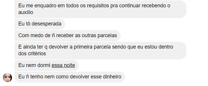 Preenchi A Devolucao Do Auxilio Por Engano Mas Preciso Dele E Agora Prisma R7 O Que E Que Eu Faco Sophia