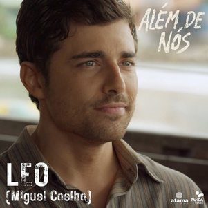 Miguel Coelho em apresentação do personagem Leo, em Além de Nós