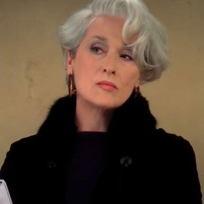 Miranda Priestly: de maneira belíssima, a atriz Meryl Streep deu vida à editora-chefe da revista de moda “Runway”. Apesar de ser exigente e aparentemente prepotente, é na verdade uma mulher incrivelmente criativa, inteligente e forte. 