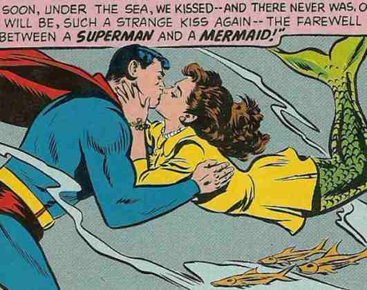 Muita gente acha que Lois Lane foi a única paixão na vida do Superman. Mas a verdade é que antes dela, o herói já se relacionou com várias outras garotas, sendo uma delas uma sereia. 