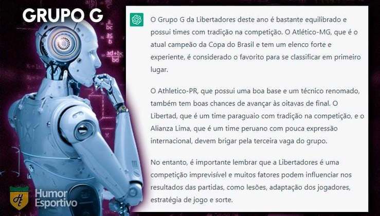 No Grupo G, o ChatGPT comete mais uma gafe ao apontar o Atlético-MG como atual campeão da Copa do Brasil. O Galo e o Athletico foram considerados os grandes favoritos para passarem de fase. Libertad e Alianza Lima disputariam o terceiro lugar.
