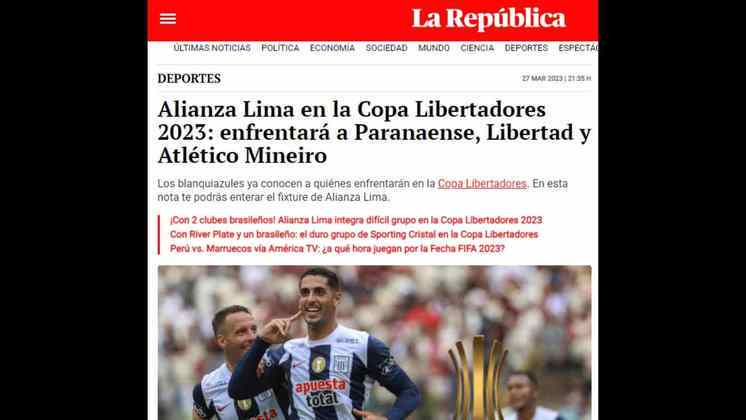 No Peru, 'La Republica' chamou a atenção para a composição do grupo do Alianza Lima, com dois brasileiros (Atlético Mineiro e Athletico Paranaense) e um paraguaio, o que seria uma pedreira para a equipe de Lima. 