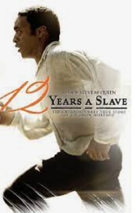 Nome do filme que foi baseado em um livro: 12 anos de escravidão - Ano de lançamento do filme no Brasil: 2014