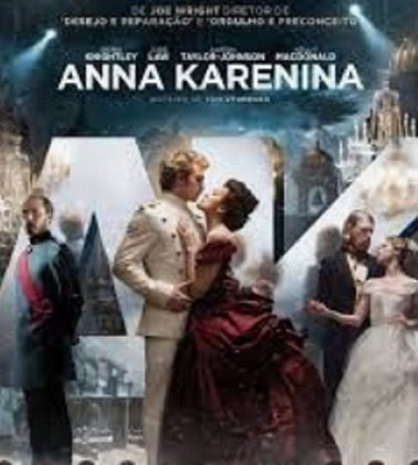 Nome do filme que foi baseado em um livro: Anna Karenina - Ano de lançamento do filme no Brasil: 2013 