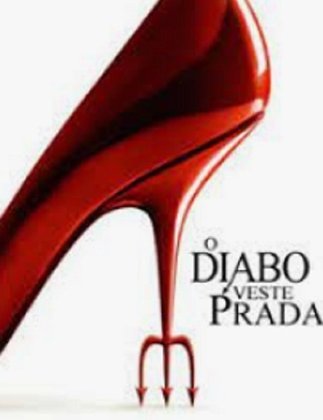 Nome do filme que foi baseado em um livro: O Diabo Veste Prada - Ano de lançamento do filme no Brasil: 2006