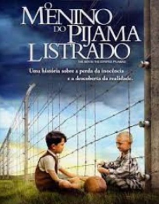 Nome do filme que foi baseado em um livro: O Menino do Pijama Listrado - Ano de lançamento do filme no Brasil: 2008
