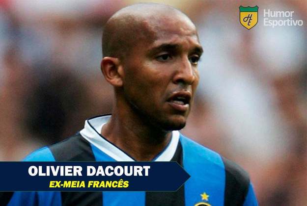 Nomes e apelidos curiosos do mundo esportivo: Olivier Dacourt