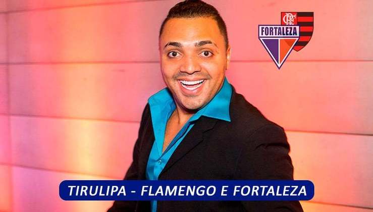 O comediante Tirulipa faz sucesso com suas piadas nas redes sociais e já declarou ser torcedor de dois times: Flamengo e Fortaleza.