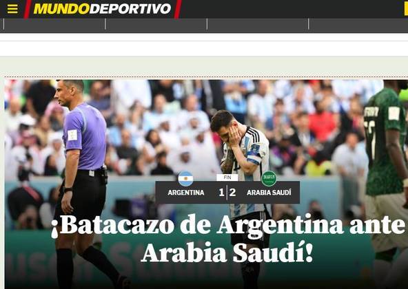 O espanhol  Mundo Deportivo estampou a pancada tomada pelos argentinos diante dos árabes. A palavra BATACAZO, por sinal, estava na capa de vários jornais. Significa uma queda gigantesca, fenomenal, descomunal. 