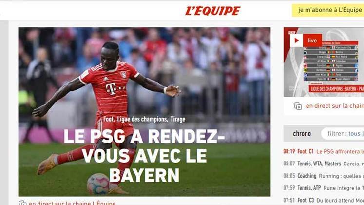 O L´Equipe, jornal francês, trouxe a manchete: “ O PSG tem um encontro com o Bayern de Munique”. O confronto marca o duelo entre Sadio Mane e Neymar. 