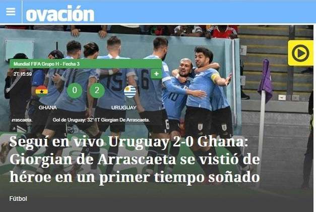 O Ovación, do Uruguai, quando ainda tinha sua seleção se classificando, classificou que Arrascaeta se vestiu de herói no primeiro tempo.