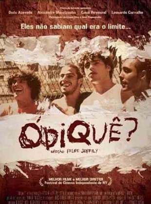 Ódiquê? Show, é um filme brasileiro de 2004, dirigido por Felipe Joffily, e produzido pelo diretor e Tec Cine Rio.
