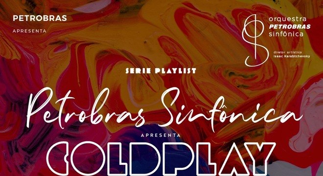 Orquestra Petrobras Sinfônica tocará releituras de hits do Coldplay