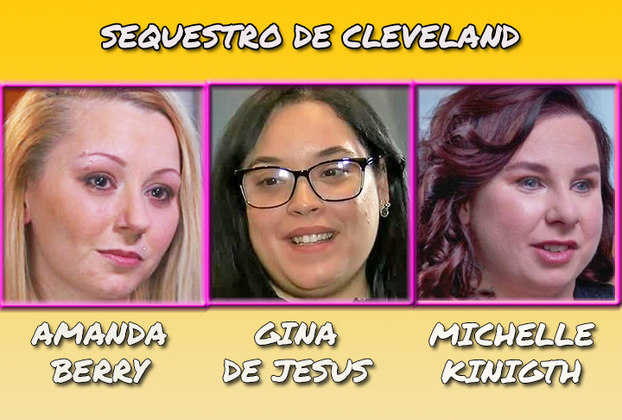 Os sequestros de Cleveland foram três sequestros de mulheres diferentes, no início dos anos 2000, na cidade americana de mesmo nome. Amanda Berry, Georgina 