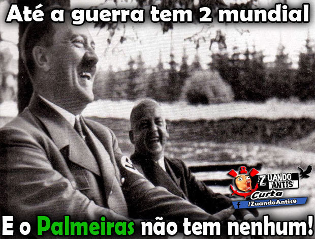 Palmeiras não tem Mundial - Veja os melhores memes - Zuando Antis