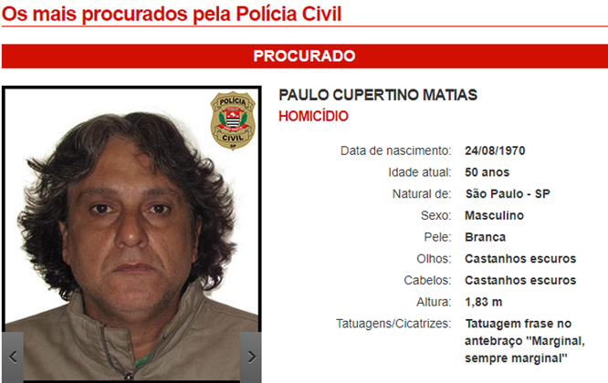 Antes de ser preso, Paulo Cupertino era considerado pela Polícia Civil o criminoso mais procurado e perigoso do estado de São Paulo. Ao ser detido, o homem debochou da polícia e disse que a corporação 'procurou no lugar errado'