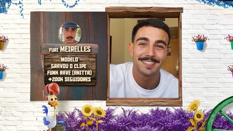 Yuri Meirelles22 anos Modelo e empresárioNasceu e vive no Rio de JaneiroO carioca ganhou visibilidade após participar do clipe Funk Rave com a cantora Anitta. Seu nome foi divulgado pelo Kwai, patrocinador oficial do reality show