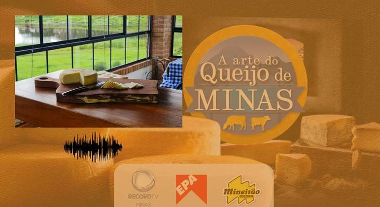 O queijo na mesa dos mineiros é tema de episódio da série 'A Arte do Queijo de Minas'