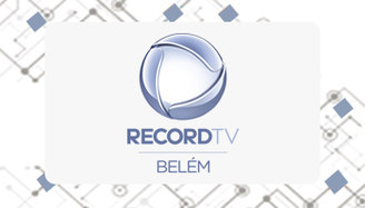 Record TV Belém - PA (Divulgação Record TV Belém)