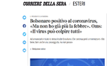 Jornal italiano Corriere Della Sera diz que Bolsonaro afirma estar bem, e continua minimizando a covid-19