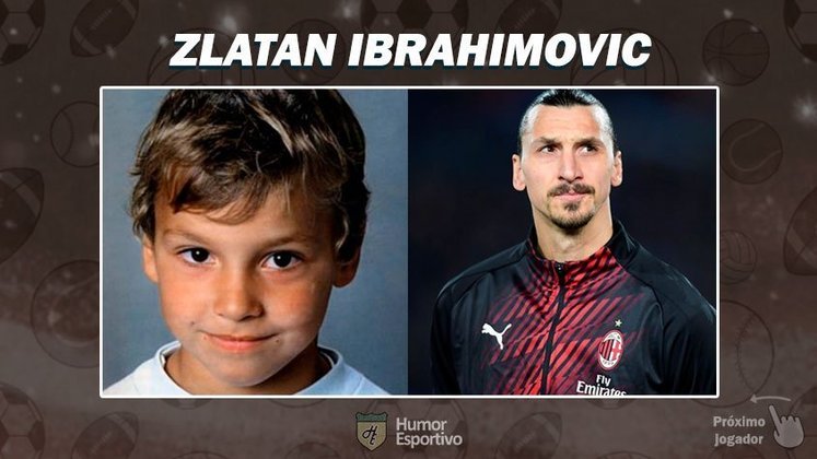 Resposta: Zlatan Ibrahimovic. Vamos para próxima!