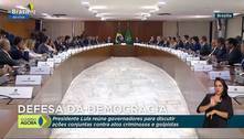 'Não vamos ser autoritários, mas nós não seremos mornos', diz Lula em reunião com governadores