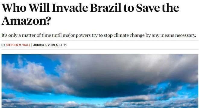Em artigo na revista Foreign Policy, Stephen M. Walt questiona se o Direito Internacional abre brecha para uma intervenção militar em prol da Amazônia