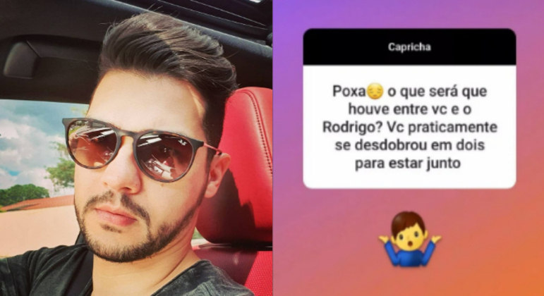 Outra pessoa, ainda, manifestou sua curiosidade sobre o que teria rolado entre os irmãos: 'Poxa, o que será que houve entre você e o Rodrigo? Você praticamente se desdobrou em dois para estar junto'. Diogo usou apenas o emoji de um bonequinho fazendo sinal de que não sabia com os braços