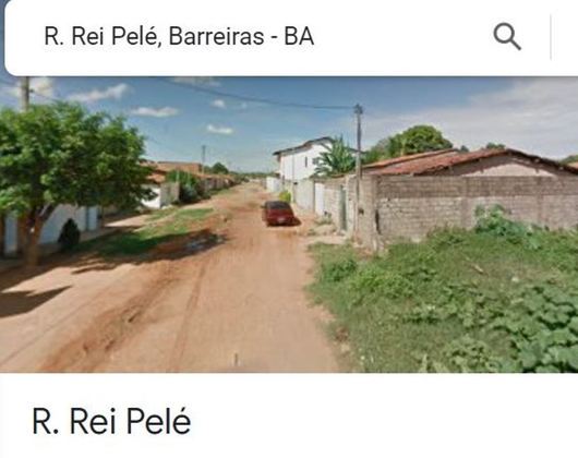 Rua Rei Pelé também na Bahia. Fica no município de Barreiras, perto da divisa com o Tocantins. 