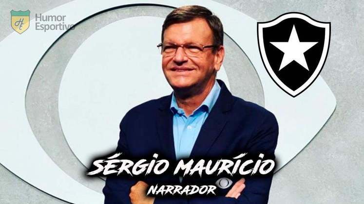 Sérgio Maurício é torcedor do Botafogo.
