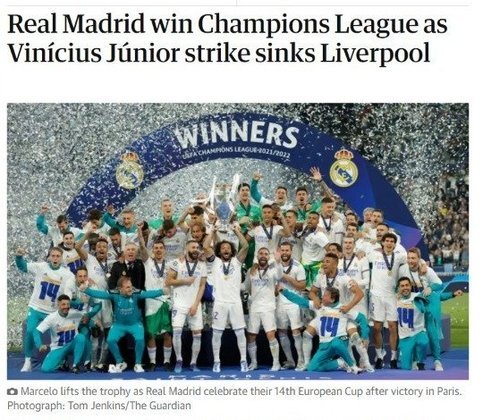THE GUARDIAN (Inglaterra): 'Real Madrid vence Liga dos Campeões com gol de Vinícius Júnior afundando o Liverpool'