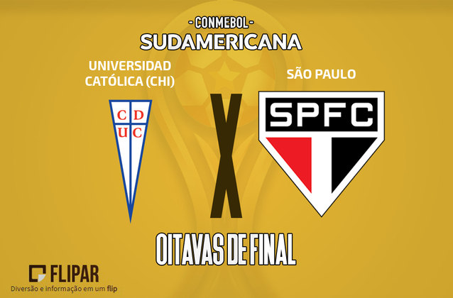 Universidad Católica (Chile) X São Paulo - A Católica foi 3ª colocada do Grupo H da Libertadores. O São Paulo foi o 1º lugar do Grupo D da Sul-Americana. 