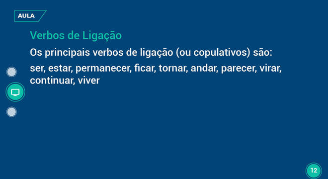 Verbos de Ligação – qual sua função, onde se situam na oração