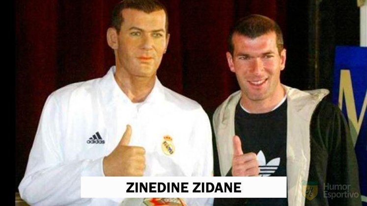 Zinedine Zidane tem algumas esculturas de cera espalhadas por museus na Europa. Nem todas são perfeitas!.